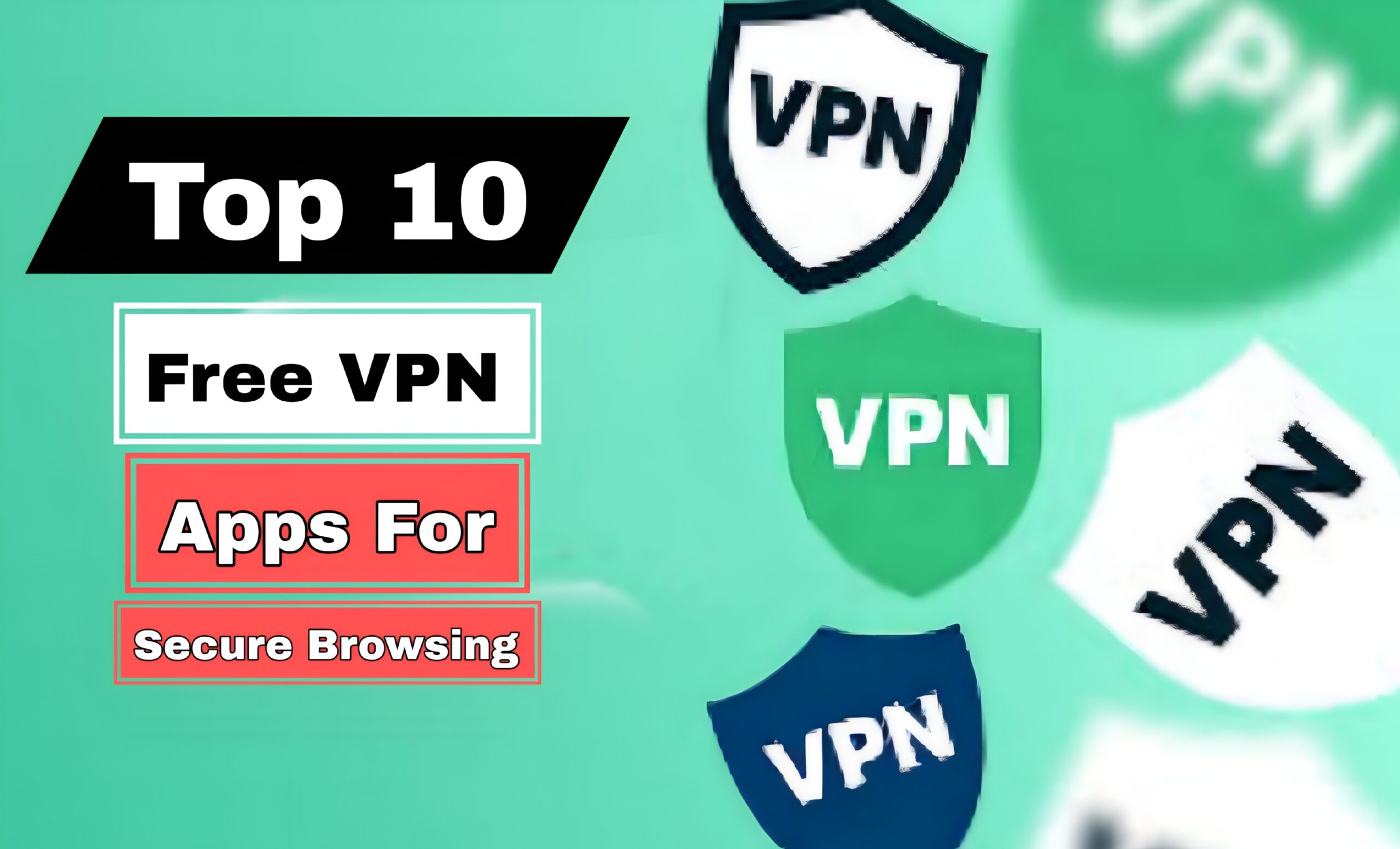 10 Free VPN Apps